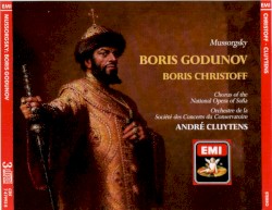 Boris Godunov by Mussorgsky ;   Boris Christoff ,   Chorus of the National Opera of Sofia ,   Orchestre de la Société des Concerts du Conservatoire ,   André Cluytens
