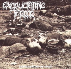 Expression of Pain by Excruciating Terror