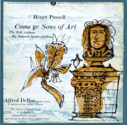 Come Ye Sons of Art / The Bell Anthem / My Beloved Spake - Anthem by Henry Purcell ;   Alfred Deller ,   Soloists of the Deller Consort ,   The Oriana Concert Choir  &   Orchestra ,   Mark Deller