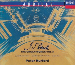 The Organ Works, Volume 3 by J.S. Bach  -   Peter Hurford