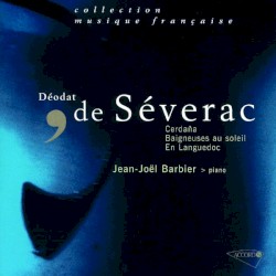 Cerdaña / Baigneuses au soleil / En Languedoc by Déodat de Séverac ;   Jean-Joël Barbier