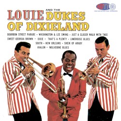 Louie and the Dukes of Dixieland by Louis Armstrong  &   The Dukes of Dixieland