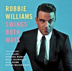 Swings Both Ways by Robbie Williams
