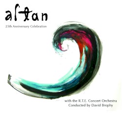 25th Anniversary Celebration by Altan  with the   R.T.E. Concert Orchestra