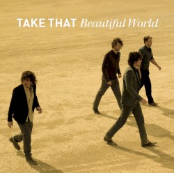 Beautiful World by Take That