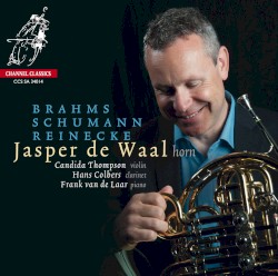 Works by Brahms, Schumann & Reinecke by Brahms ,   Schumann ,   Reinecke ;   Jasper de Waal