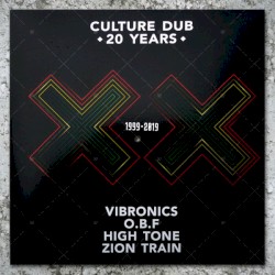Culture Dub - 20 Years by Vibronics ,   O.B.F. ,   High Tone ,   Zion Train