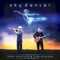 Sky Dancer by Terry Oldfield  &   Carlos Garo