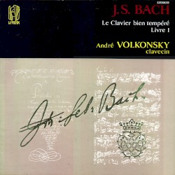 Le Clavier bien tempéré, Livre I by Johann Sebastian Bach ;   André Volkonsky