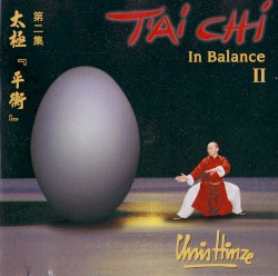 T'Ai Chi - In Balance, Volume II by Chris Hinze