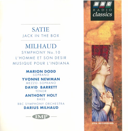 Satie: Jack in the Box / Milhaud: Symphony no. 10 / L'Homme et son désir / Musique pour l'indiana