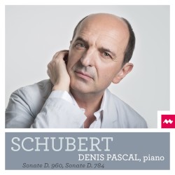 Sonate, D. 960 / Sonate, D. 784 by Schubert ;   Denis Pascal