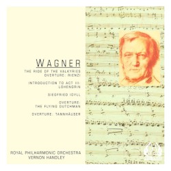 The Ride of the Valkyries / Overtures by Wagner ;   Royal Philharmonic Orchestra ,   Vernon Handley