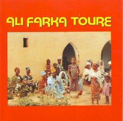 Ali Farka Touré by Ali Farka Touré