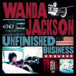 Unfinished Business by Wanda Jackson