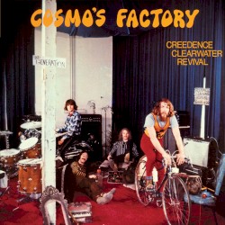 Cosmo’s Factory by Creedence Clearwater Revival