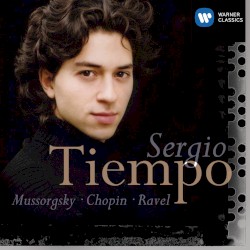 Mussorgsky / Chopin / Ravel by Sergio Tiempo