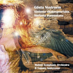 Sinfonia Shakespeariana / Sinfonia Tramontana by Gösta Nystroem ;   Malmö Symphony Orchestra ,   B Tommy Andersson