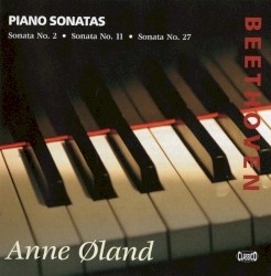 Klaviersonaten 2, 11 & 27 by Ludwig van Beethoven ,   Anne Øland