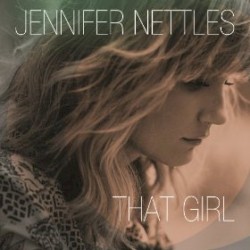 That Girl by Jennifer Nettles