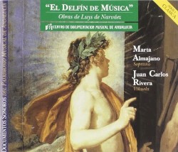 El Delfín de Música (vihuela: Juan Carlos Rivera, soprano: Marta Almajano, tenor: Pedro Ormazábal) by Luis de Narváez