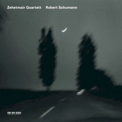 Streichquartette Nr. 1 & 3 by Robert Schumann ;   Zehetmair Quartet