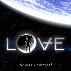 LOVE by Angels & Airwaves