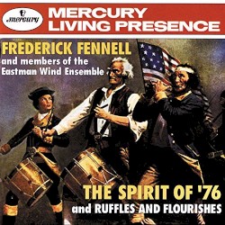 The Spirit of '76 / Ruffles and Flourishes by Frederick Fennell ,   Members of the Eastman Wind Ensemble