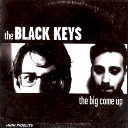 The Big Come Up by The Black Keys