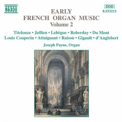 Early French Organ Music, Volume 2 by Joseph Payne