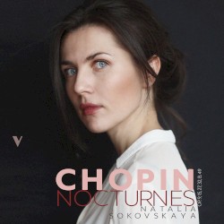 Nocturnes, Vol. 1 by Chopin ;   Natalia Sokolovskaya