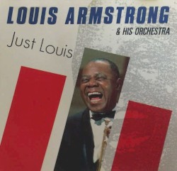 Just Louis by Louis Armstrong & His Orchestra