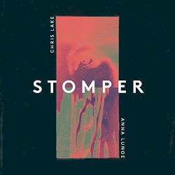 Stomper by Chris Lake  x   Anna Lunoe