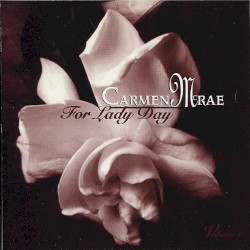 For Lady Day, Volume 1 by Carmen McRae