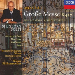 Große Messe K. 427 by Mozart ;   Sir Georg Solti ,   Norberg-Schulz ,   Von Otter ,   Heilmann ,   Pape ,   Konzertvereinigung Wiener Staatsopernchor ,   Wiener Philharmoniker