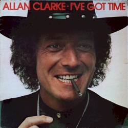 I've Got Time by Allan Clarke