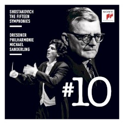 Symphony #10 by Shostakovich ;   Dresdner Philharmonie ,   Michael Sanderling