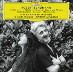 Cello Concerto / Chamber Music by Robert Schumann ;   Mischa Maisky ,   Martha Argerich ,   Orpheus Chamber Orchestra
