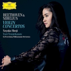 Violin Concertos by Ludwig van Beethoven ,   Jean Sibelius ;   Sayaka Shoji ,   St Petersburg Philharmonic Orchestra ,   Yuri Temirkanov
