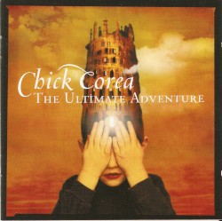 The Ultimate Adventure by Chick Corea