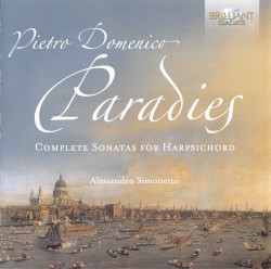 Complete Sonatas for Harpsichord by Pietro Domenico Paradies ;   Alessandro Simonetto