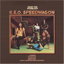 Ridin' the Storm Out by REO Speedwagon