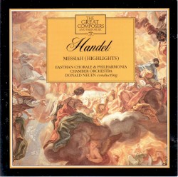 The Great Composers, Volume 23: Messiah Highlights by Georg Friedrich Händel ;   Eastman Chorale ,   Philharmonia Chamber Orchestra ,   Donald Neuen