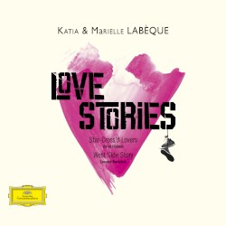 Love Stories by David Chalmin ,   Leonard Bernstein ;   Katia & Marielle Labèque