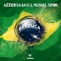 Bracuza by Azzido da Bass  &   Michael Simon