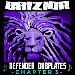 Defender Dubplates, Chapter 3 by BriZion