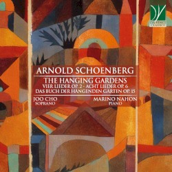 The Hanging Gardens by Arnold Schoenberg ;   Joo Cho ,   Marino Nahon