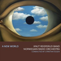 A New World by Knut Reiersrud Band