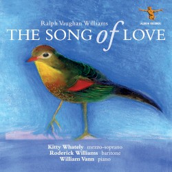Vaughan Williams: The Song of Love by Roderick Williams ,   Kitty Whately  &   William Vann