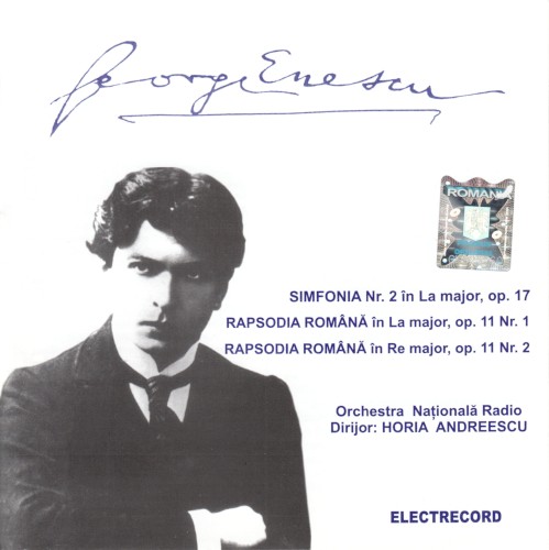 Simfonia Nr. 2 în La major, op. 17 / Rapsodia Română în La major, op. 11 Nr. 1 / Rapsodia Română în Re major, op. 11 Nr. 2